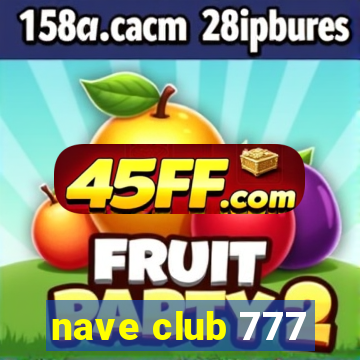 nave club 777
